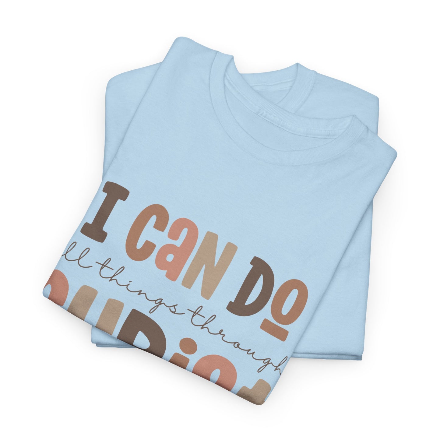 "I Can Do All Things Through Christ" Women's T-Shirt - Gildan Heavy Cotton