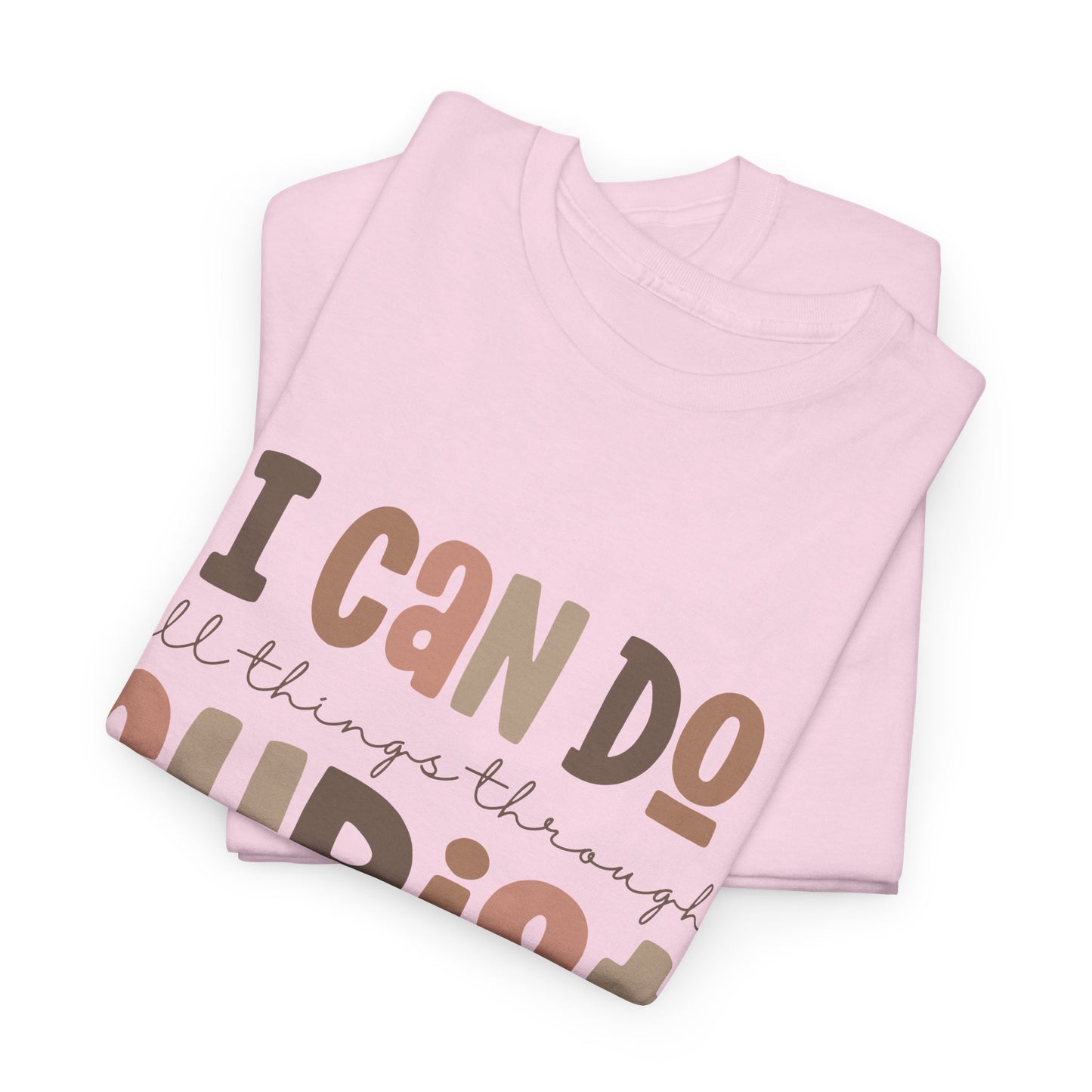 "I Can Do All Things Through Christ" Women's T-Shirt - Gildan Heavy Cotton