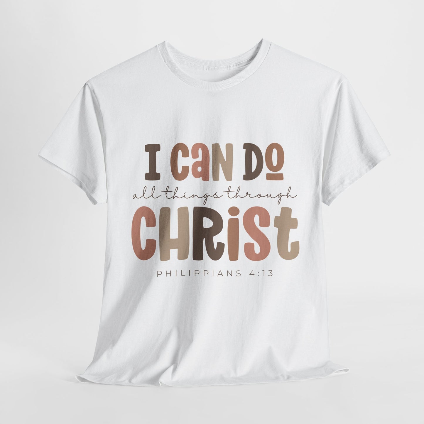 "I Can Do All Things Through Christ" Women's T-Shirt - Gildan Heavy Cotton